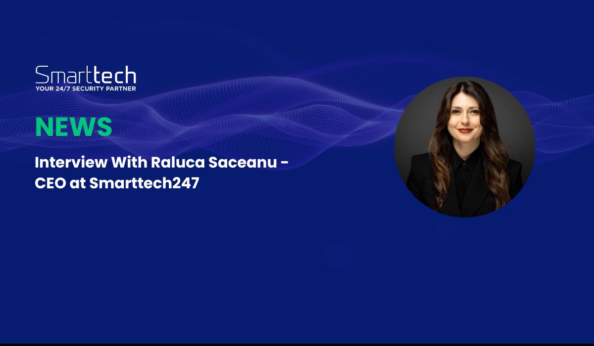 News Interview With Raluca Saceanu CEO at Smarttech247 Smarttech247